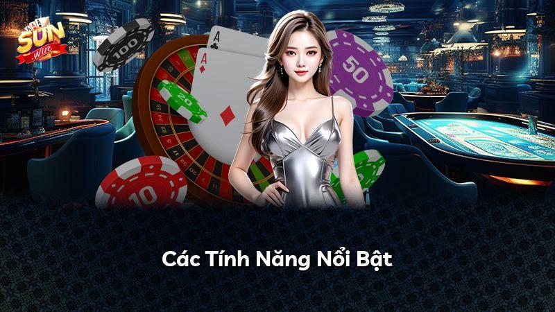 Các Tính Năng Nổi Bật