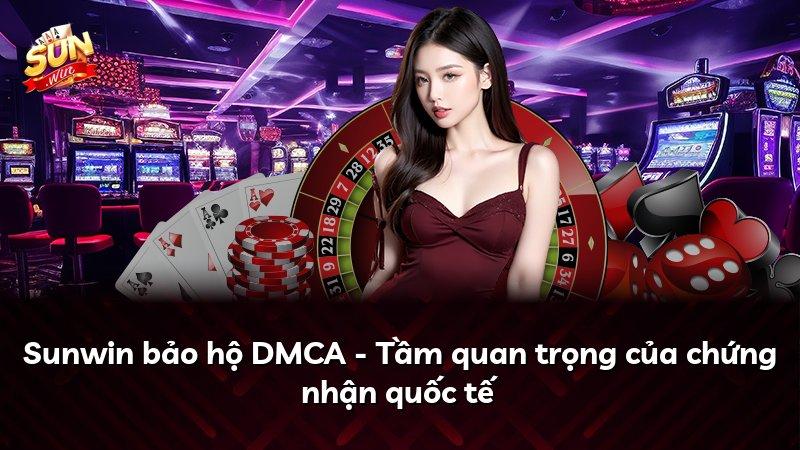 Sunwin bảo hộ DMCA - Tầm quan trọng của chứng nhận quốc tế