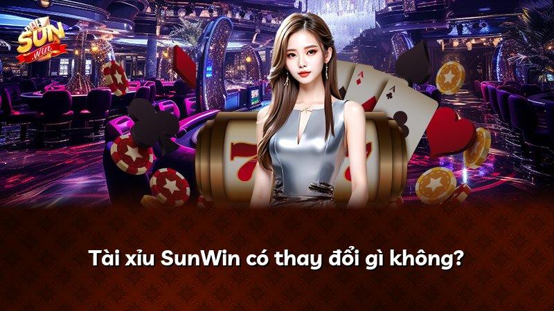 Tài xỉu SunWin có thay đổi gì không?