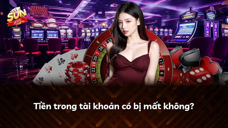 Tiền trong tài khoản có bị mất không?